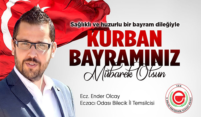 Ecz. Ender Olcay Kurban Bayramı Tebriği