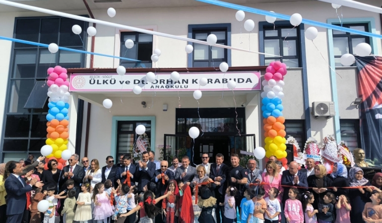 ÜLKÜ VE DT. ORHAN KARABUDA ANAOKULU’NUN AÇILIŞI GERÇEKLEŞTİRİLDİ